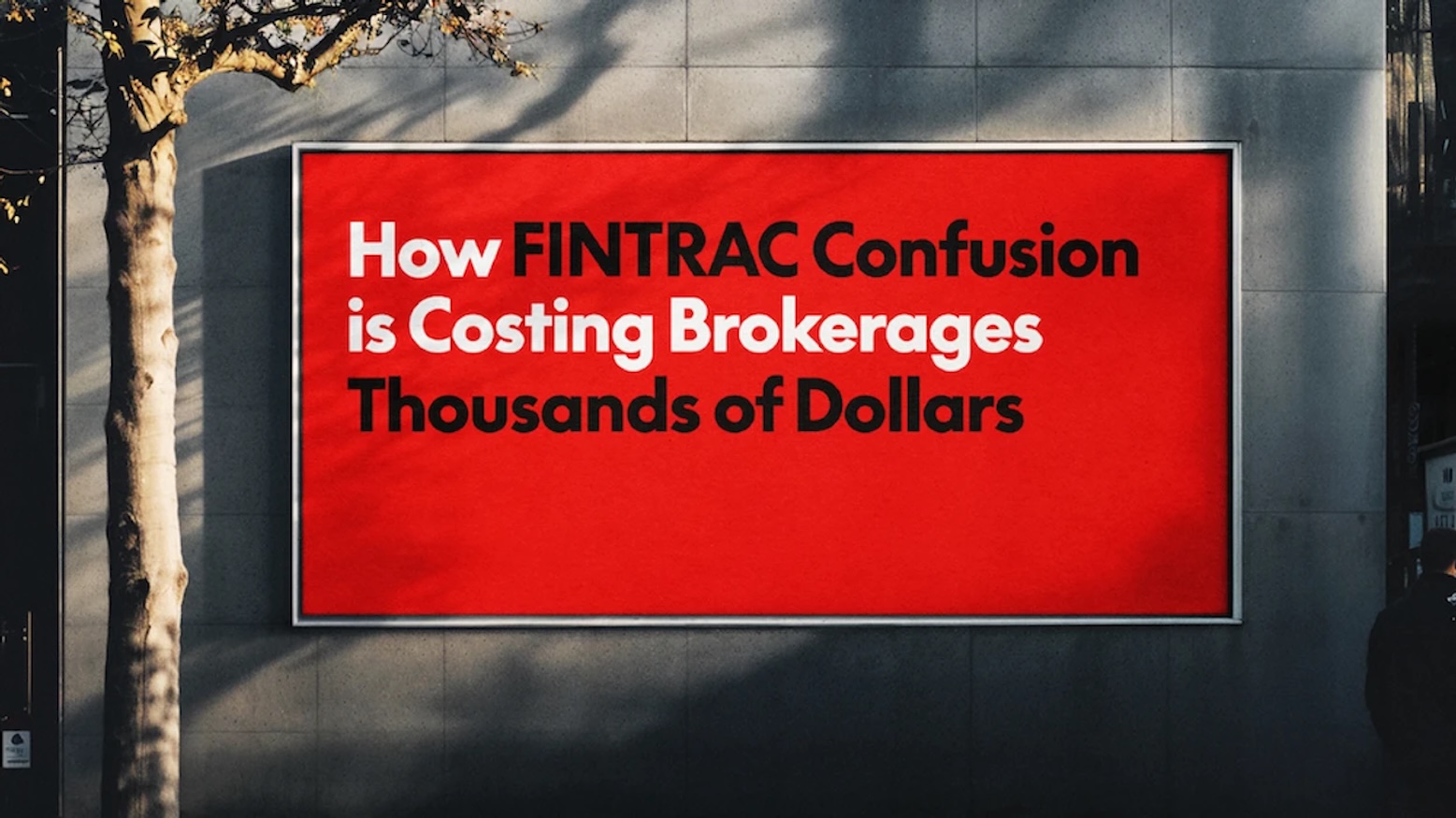 Expert: FINTRAC Confusion Costing Your Brokerage?